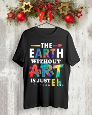 Art Teacher - Just Eh Classic T-Shirt lifestyle-holiday-crewneck-front-2