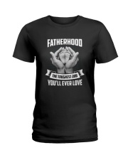 Fatherhood - The Toughest Job You'll Ever Love Ladies T-Shirt thumbnail