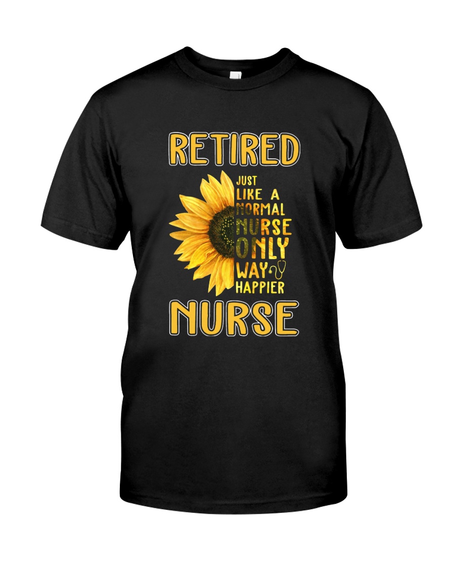 Retired Nurse Happier Classic T-Shirt