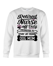 Retired Nurse - Stay at Home Dog Mom Crewneck Sweatshirt thumbnail