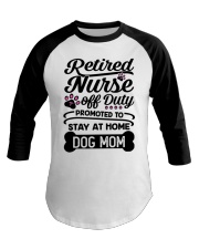 Retired Nurse - Stay at Home Dog Mom Baseball Tee thumbnail