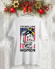 Special Ed Teacher - I'm not like most Women Classic T-Shirt lifestyle-holiday-crewneck-front-2