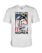 Special Ed Teacher - I'm not like most Women V-Neck T-Shirt thumbnail
