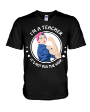Teacher - Not for weak V-Neck T-Shirt thumbnail