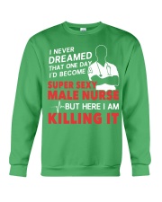 Dreamed Became a Super Sexy Male Nurse Crewneck Sweatshirt thumbnail