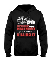 Dreamed Became a Super Sexy Male Nurse Hooded Sweatshirt thumbnail