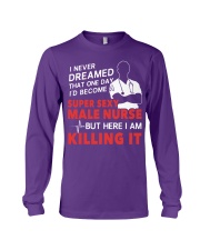Dreamed Became a Super Sexy Male Nurse Long Sleeve Tee thumbnail