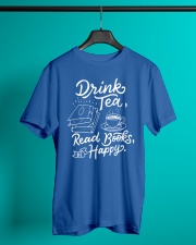 Drink tea - Read Books - Be Happy Classic T-Shirt lifestyle-mens-crewneck-front-3