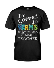 First Grade Teacher - I'm covered in Germs Classic T-Shirt thumbnail