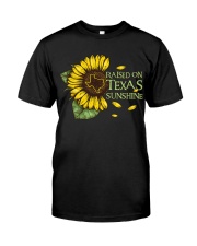 Raised on Texas Sunshine Classic T-Shirt front