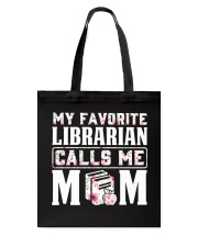 My Favorite Librarian Calls Me Mom Tote Bag thumbnail