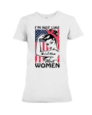 Cat Mom - I'm not like most Women Premium Fit Ladies Tee thumbnail