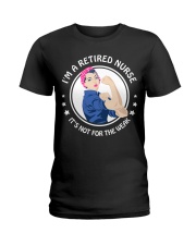 Retired nurse - not for weak Ladies T-Shirt thumbnail