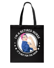 Retired nurse - not for weak Tote Bag thumbnail