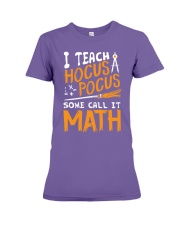 I teach Hocus Pocus some call it Math Premium Fit Ladies Tee thumbnail