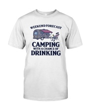 Weekend Forecast Camping - Drinking Classic T-Shirt front
