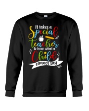 Special teacher hear a child can't say Crewneck Sweatshirt thumbnail