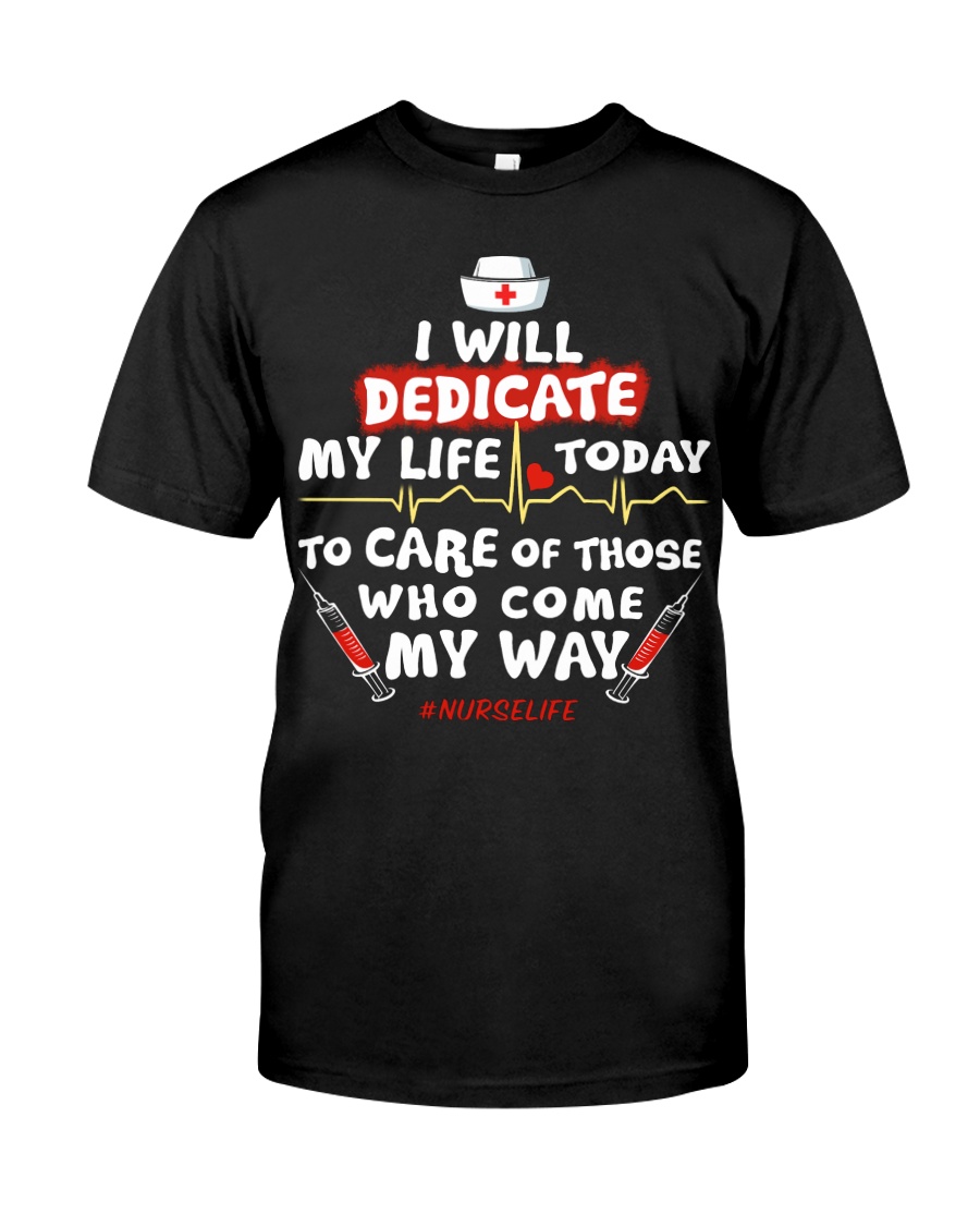 Nurse Will Dedicate Classic T-Shirt