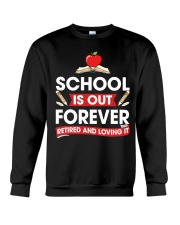Retired Teacher - School is Out Crewneck Sweatshirt thumbnail