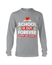 Retired Teacher - School is Out Long Sleeve Tee thumbnail
