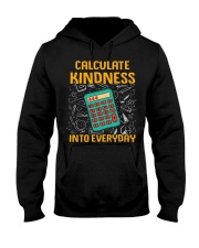 Math Teacher - Calculate Kindness Into Everyday Hooded Sweatshirt thumbnail