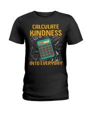 Math Teacher - Calculate Kindness Into Everyday Ladies T-Shirt thumbnail