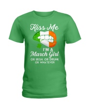 Kiss Me March Girl Whatever Ladies T-Shirt thumbnail