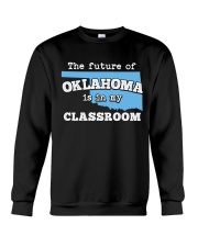 Teacher - The future of Oklahoma Crewneck Sweatshirt thumbnail