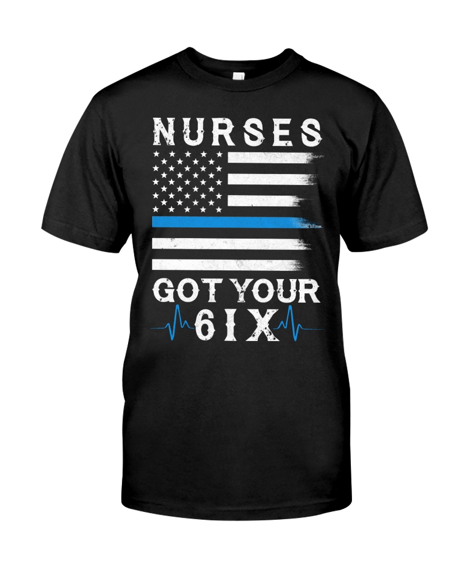 Nurse - Got your 6ix Classic T-Shirt