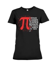 Math Teacher - Your Problem is worth my time Premium Fit Ladies Tee thumbnail