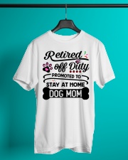 Retired - Stay at Home Dog Mom Classic T-Shirt lifestyle-mens-crewneck-front-3