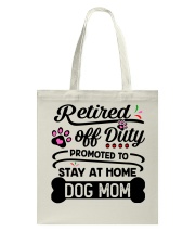 Retired - Stay at Home Dog Mom Tote Bag thumbnail