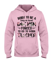 Born to be a Dog Mom - Teacher Hooded Sweatshirt front