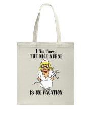 Nurse - The Nice Nurse is on Vacation Tote Bag thumbnail