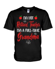 I'm not Retired Teacher - I'm a full-time Grandma V-Neck T-Shirt thumbnail
