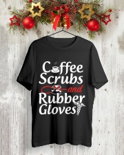 Nurse - Coffee Scrubbs and Rubber Gloves Classic T-Shirt lifestyle-holiday-crewneck-front-2