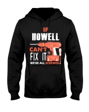 IF HOWELL CANT FIX IT WE ALL SCREWED NAME GIFT Hooded Sweatshirt thumbnail