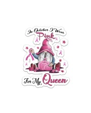 In October I Wear Pink For My Queen Sticker - Single (Vertical) thumbnail
