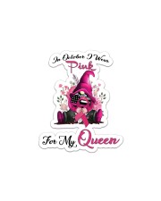 In October I Wear Pink For My Queen Gnome Breast Sticker - Single (Vertical) thumbnail