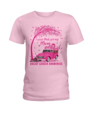I Wear Pink For My Mom Breast Cancer Awareness Ladies T-Shirt front