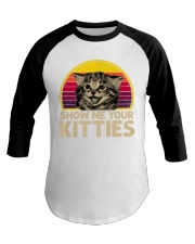 Vintage Show Me Your Kitties Shirt Baseball Tee thumbnail