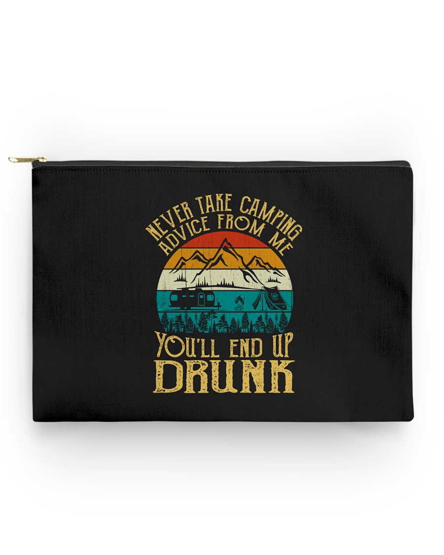 Never Take Camping Advice - You'll End Up Drunk Accessory Pouch - Standard