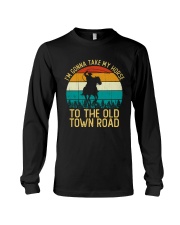 I Am Gonna Take My Horse To The Old Town Road Long Sleeve Tee thumbnail