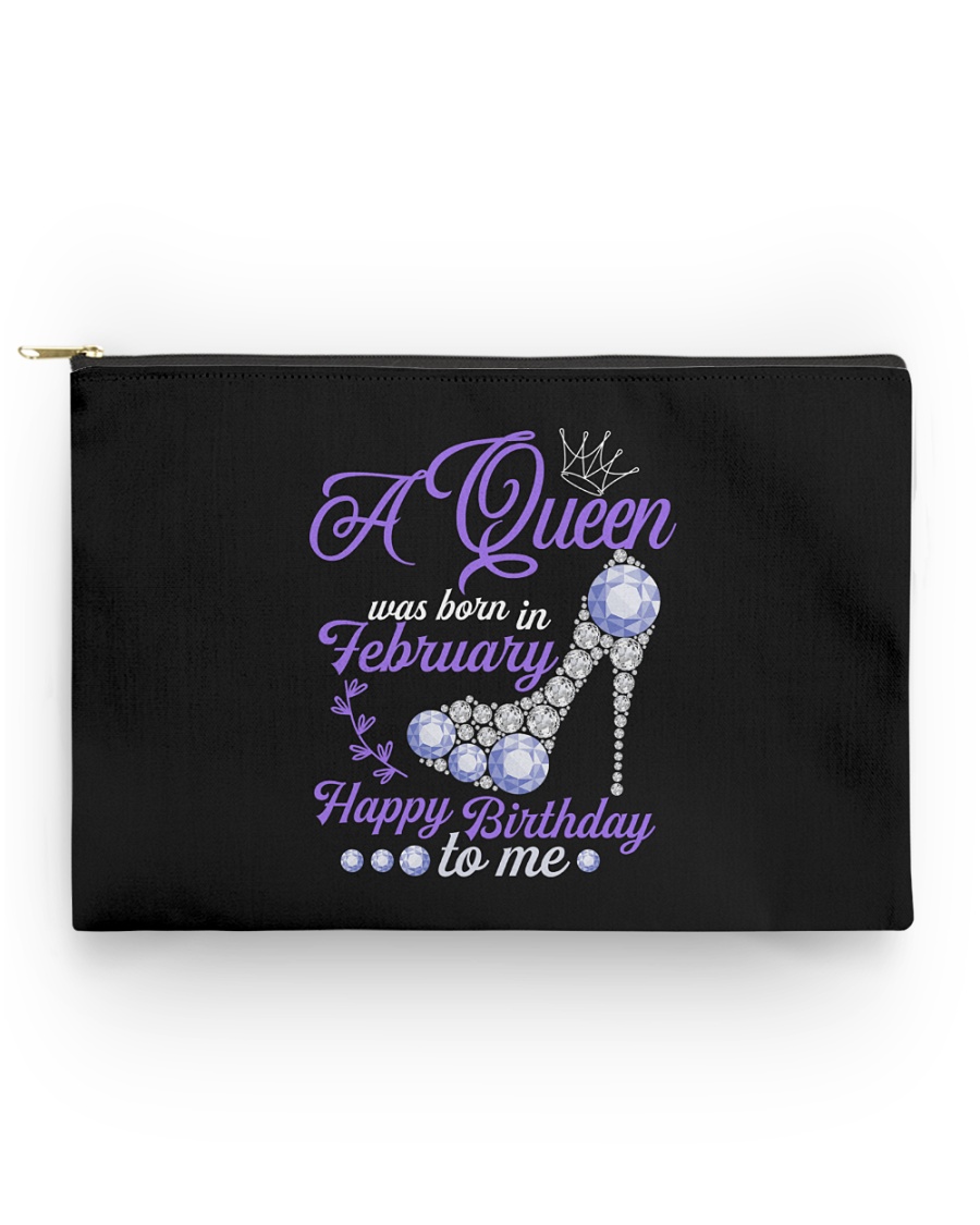 A Queen Was Born In February Happy Birthday Accessory Pouch - Standard