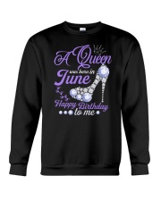 A Queen Was Born In June Happy Birthday to Me Crewneck Sweatshirt thumbnail