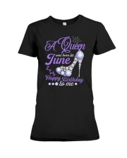 A Queen Was Born In June Happy Birthday to Me Premium Fit Ladies Tee thumbnail