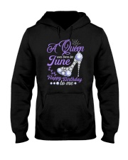 A Queen Was Born In June Happy Birthday to Me Hooded Sweatshirt thumbnail