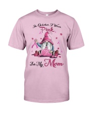In October I Wear Pink For My Mom Classic T-Shirt thumbnail