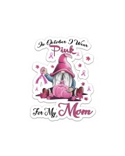 In October I Wear Pink For My Mom Sticker - Single (Vertical) thumbnail