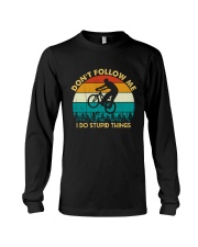 Don't Follow Me - I Do Stupid Things Long Sleeve Tee thumbnail